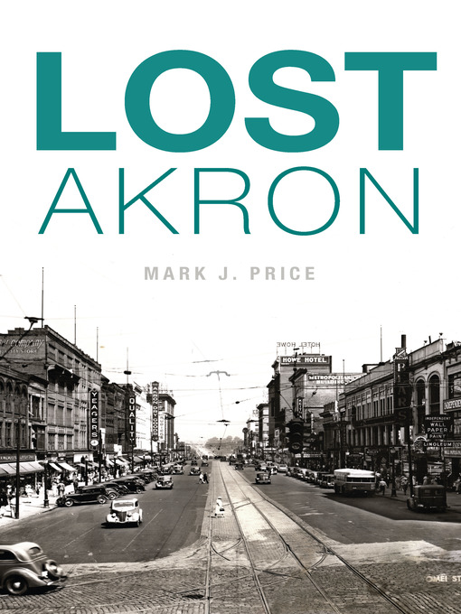 Title details for Lost Akron by Mark J. Price - Available